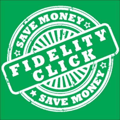 Fidelity Click Save Money